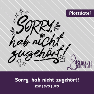 Sorry, hab nicht zugehört!